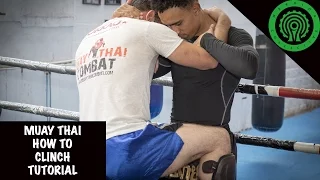 Muay Thai How to Clinch Tutorial