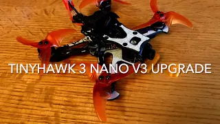 Tinyhawk 3 Freestyle HDZero Nano V3 Upgrade