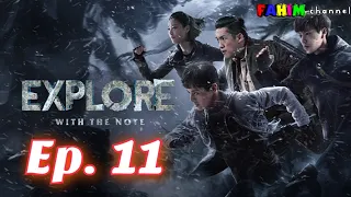 The Lost Tomb 2: Explore with the Note Episode 11 English Sub