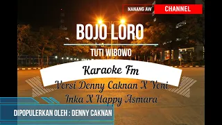 BOJO LORO KARAOKE VERSI DENNY CAKNAN X YENI INKA X HAPPY ASMARA