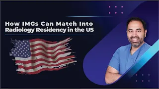 How An IMG Can Match Into Radiology Residency In America