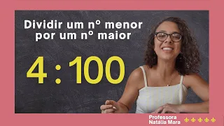 "4/100" "4:100" "Dividir 4 por 100" "Dividir 4 entre 100" "4 dividido por 100" "porcentagem” “4%”