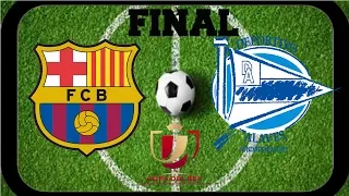 FC BARCELONA VS ALAVES LIVE STREAM | FINAL COPA DEL REY 27/05/2017