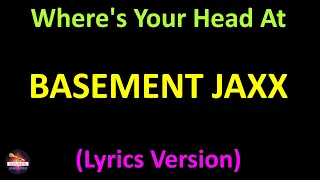 Basement Jaxx - Where's Your Head At (Radio Edit) (Lyrics version)