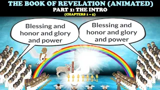 THE BOOK OF REVELATION (ANIMATED) PT. 1 - THE INTRO (Chapters 1 - 5)