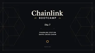 Chainlink CCIP em dApps Cross-Chain | Chainlink Bootcamp - Dia 7