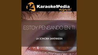Estoy Pensando En Ti (Karaoke Version) (In The Style Of La Sonora Santanera)
