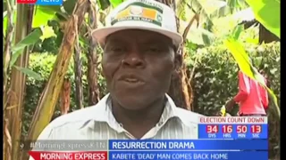 Kabete 'dead' man and said to be buried brought back home alive