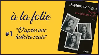 #1 : "D'après une histoire vraie"