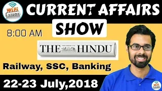 8:00 AM - CURRENT AFFAIRS SHOW 22-23 July | RRB ALP/Group D, SBI Clerk, IBPS, SSC, UP Police