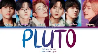 Xdinary Heroes - 'Pluto' (Color Coded Lyrics Han/Rom/Vostfr/Eng)