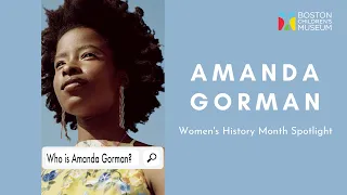 Meet Amanda Gorman | Women's History Month Spotlight