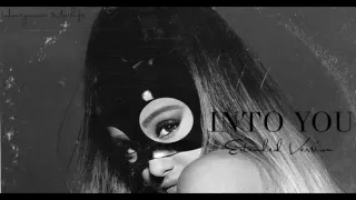 Ariana Grande - Into You (Extended Version)