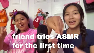 ASMR | my friend tries asmr for the first time | chaotic but fun