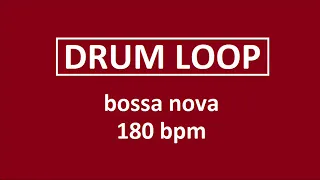 Simple bossa nova 180 BPM drum loop