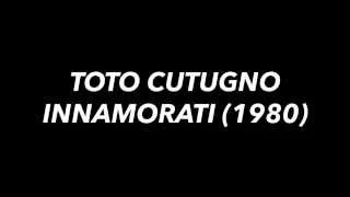 Toto Cutugno - Innamorati (testo / lyrics)