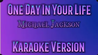 One Day In Your Life ( Karaoke Version) Michael Jackson