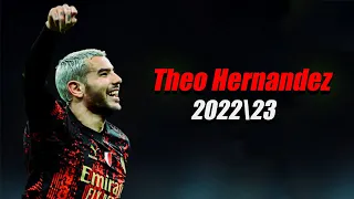 Theo Hernández |AC Milan➤ 202223