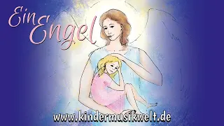 Ein Engel | Kinderlied zum Einschlafen | Kindermusikwelt