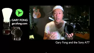 Gary Fong's Sony A77 Technology