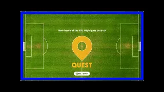 Breaking News | 📺 EFL highlights show moves to Quest