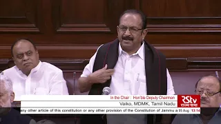 Vaiko's Remarks | The Jammu and Kashmir Reorganisation Bill, 2019