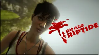 Dead Island: Riptide ► Прохождение #1 Всё сначала