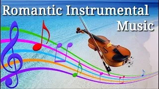 Красивая Романтическая  Инструментальная Музыка /Beautiful Romantic Instrumental Music