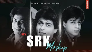 90's SRK Mashup | 2024 | Best Of Shah Rukh Khan | Kuch Kuch Hota Hai | Kal Ho Na Ho