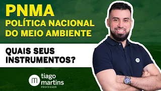 Política Nacional do Meio Ambiente (PNMA) QUAIS OS INSTRUMENTOS? [ RESUMO ]