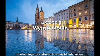 Adi nowak x Taco hemingway - Jestes Wyjatkowa (szusty blend reupload) tiktok