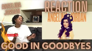 Angelina Jordan - Good In Goodbyes REACTION! 🔥