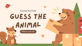 Toddler Educational Game - Guess the animal, SOUND EDITION! Learn, play & grow