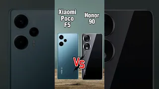 Xiaomi Poco F5 vs Honor 90,Poco F5 vs Honor 90,Honor 90 vs Poco F5,Honor 90,#shorts