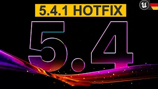 Deutsche Unreal Engine Community & Unreal Engine 5.4.1 Hotfix Release