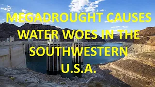 The current megadrought is causing water woes in the southwestern United States.