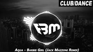 Aqua - Barbie Girl (Jack Mazzoni Remix) | FBM