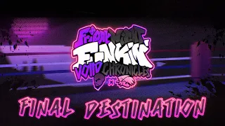 FINAL DESTINATION [ 5K SPECIAL 1/2 ] - FNF: Voiid Chronicles [ OST ]