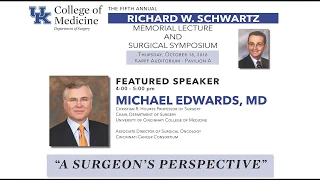 2018 Richard W. Schwartz Memorial Lecture and Surgical Symposium, Part 2