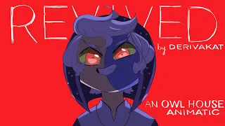 REVIVED || The Owl House Animatic