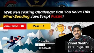 CTF Level 10: Crack this Mind-Bending JavaScript Puzzle! FULL VIDEO (120 - 365) Part -1