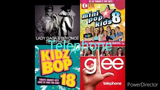 Telephone (Lady Gaga & Beyoncé/Kidz Bop/the Glee cast/Mini Pop Kids) Mashup