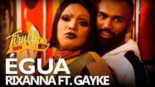 Tirullipa Paródia Égua ft Gayke Rixanna - Work ft Drake