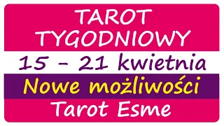 Tarot Tygodniowy👌15 - 21.04.2024🍓 Nowe możliwości - tarot, czytanie tarota, horoskop @TarotEsme