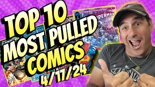 Top 10 Pulled Most Comic Books 4/17/24 DC Dominates 😎