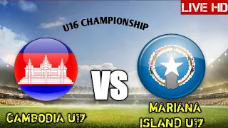 Cambodia U17 Vs Northern Mariana Islands U17 Live Football