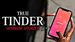 3 TRUE Terrifying Tinder Horror Stories Vol. 15 | (#scarystories) Ambient Fireplace