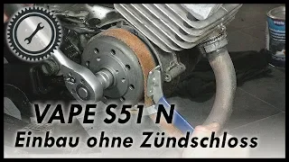 VAPE Einbau S51 N - Vape ohne Zündschloss - Simson Tutorial