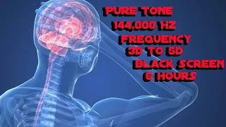 pure tone 144000 Hz frequency healing 3D to 5D black screen