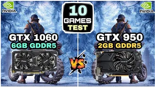 GTX 1060 (6GB) vs GTX 950 (2GB) | 10 Games Test | How Big The Difference ?